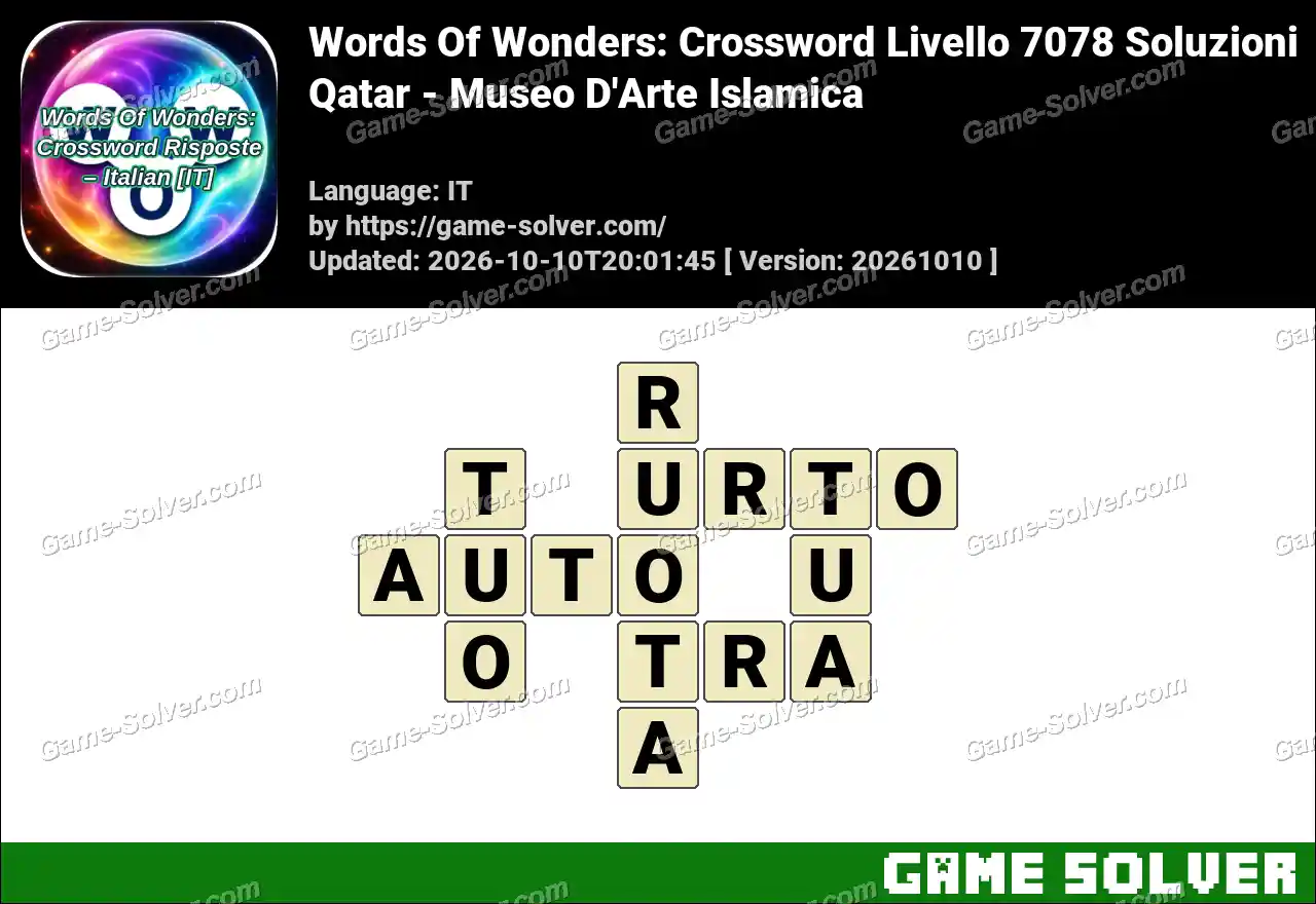 Words Of Wonders: Crossword Livello 7078 Soluzioni – Qatar – Museo D’Arte Islamica